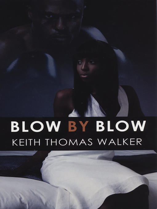Title details for Blow by Blow by Keith Thomas Walker - Available
